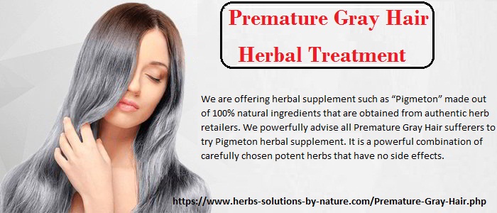 Premature Gray Hair Herbal Treatment