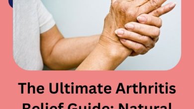 The Ultimate Arthritis Relief Guide